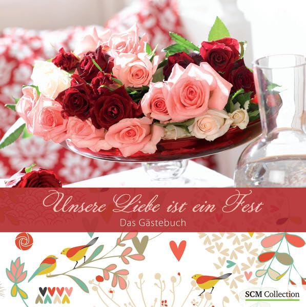 Unsere Liebe ist ein Fest: Das Gästebuch (Feste des Lebens) Living & Furnishing