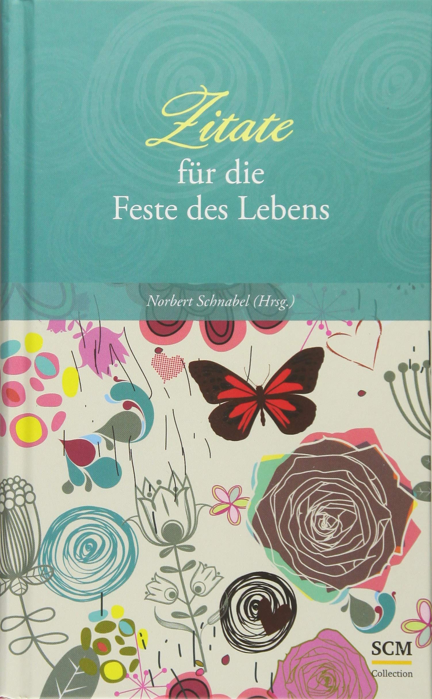 Zitate für die Feste des Lebens Poetry
