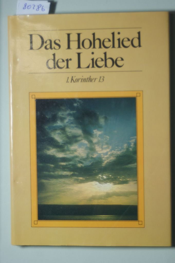 Das Hohelied der Liebe. 1. Korinther 13 Politics & History