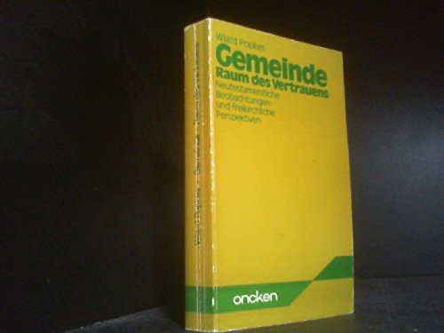 Gemeinde - Raum des Vertrauens. Neutestamentliche Beobachtungen und freikirchliche Perspektiven Religion & Esotericism