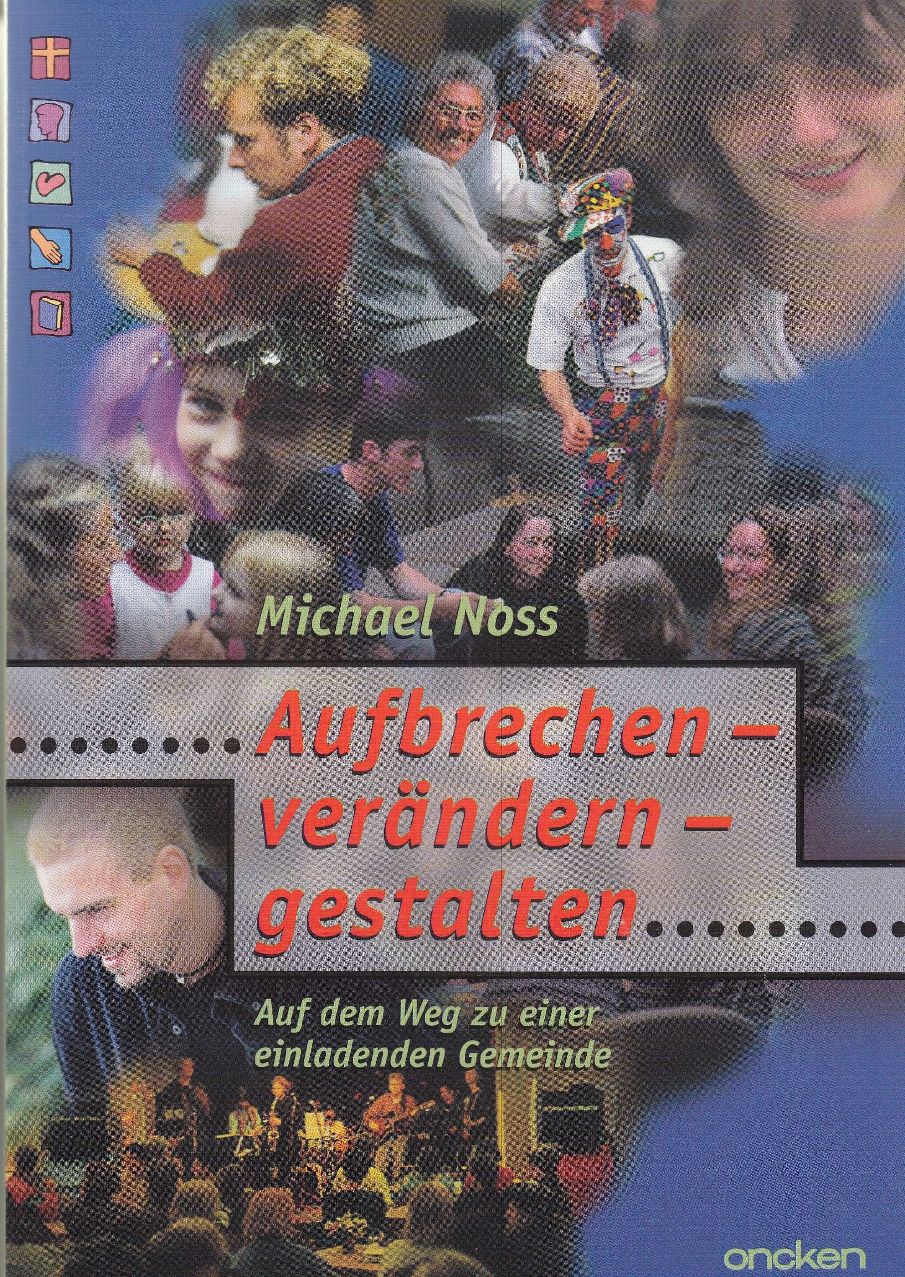 Aufbrechen, verändern, gestalten: Auf dem Weg zu einer einladenden Gemeinde Religion & Esotericism