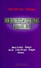 Jerusalem, April 33. Bericht über die letzten Tage Jesu Books