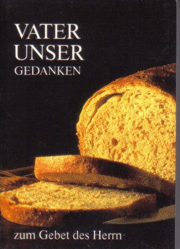 Vater-unser-Gedanken. Zum Gebet des Herrn Books