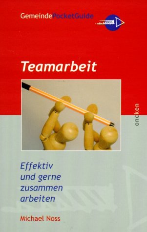 Teamarbeit. Effektiv und gerne zusammen arbeiten Religion & Esotericism