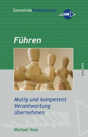 Führen: Mutig und kompetent Verantwortung übernehmen Business, Finance & Career