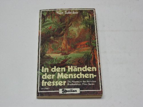 In den Händen der Menschenfresser. Die Abenteuer des deutschen Brasilienfahrers Hans Staden Books