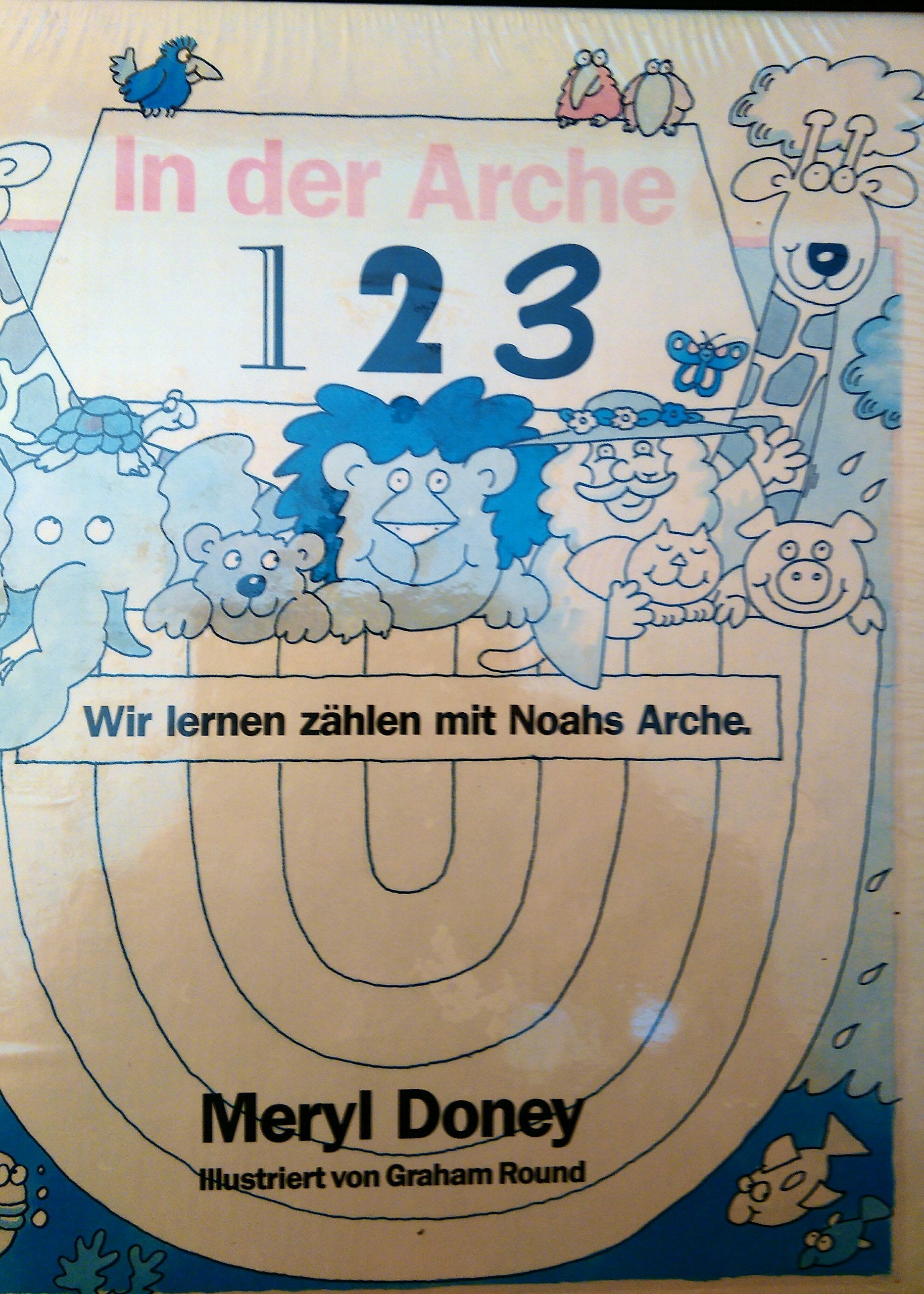 In der Arche 1, 2, 3: Wir lernen zählen mit Noahs Arche Books
