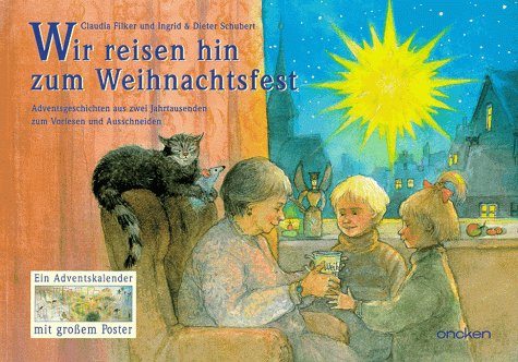 Adventskalender, Wir reisen hin zum Weihnachsfest: Adventsgeschichten aus zwei Jahrtausenden Children's books