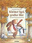 Kleiner Igel, grosser Bär: Die besten Freunde entdecken die Welt Books