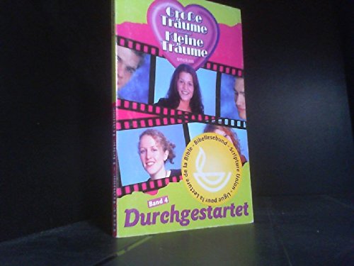 Grosse Träume - Kleine Träume. Bd 4. Durchgestartet Books