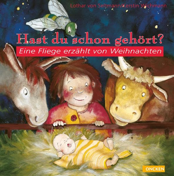 Hast du schon gehört?: Eine Fliege erzählt von Weihnachten Children's books