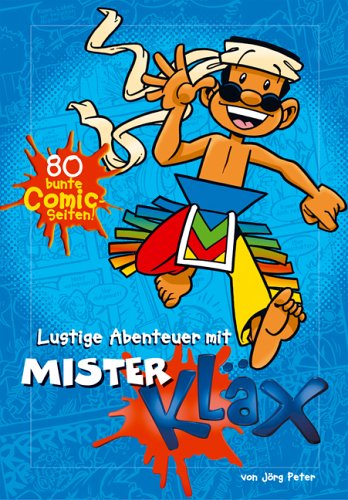 Lustige Abenteuer mit Mister Kläx: Das Comic-Buch zur Kinderzeitschrift 'Kläx' Parents & Children