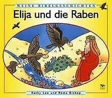 Elija und die Raben: 1. Könige 17,1-6, ab 4 Jahre Non-fiction