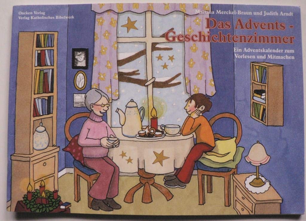 Das Advents-Geschichtenzimmer: Ein Adventskalender zum Vorlesen und Mitmachen Books