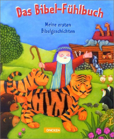Das Bibel-Fühlbuch. Meine ersten Bibelgeschichten book