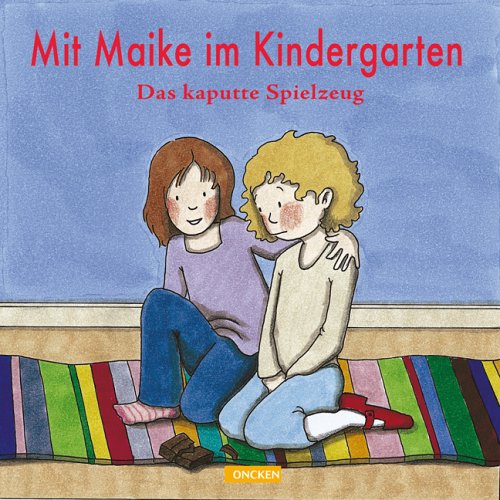 Mit Maike im Kindergarten: Das kaputte Spielzeug Books