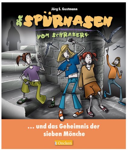 Die Spürnasen vom Schraberg und das Geheimnis der sieben Mönche Novels & Short Stories