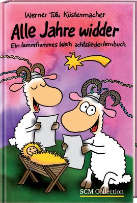 Alle Jahre widder: Ein lammfrommes Weihnachtsliederlernbuch Humour & Satire