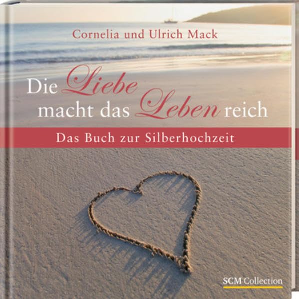 Die Liebe macht das Leben reich: Das Buch zur Silberhochzeit Living & Furnishing