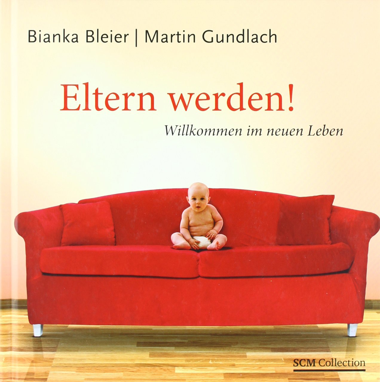 Eltern werden!: Willkommen im neuen Leben Living & Furnishing