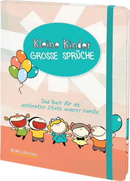 Kleine Kinder – große Sprüche: Das Buch für die schönsten Zitate unserer Familie Living & Furnishing