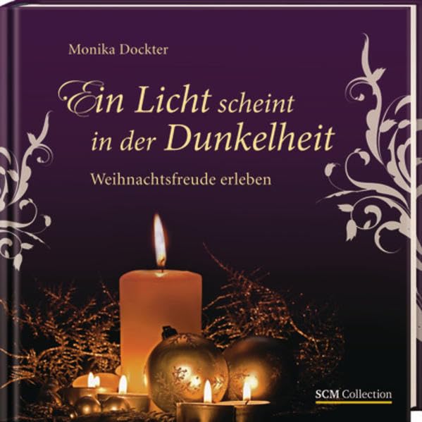 Ein Licht scheint in der Dunkelheit: Weihnachtsfreude erleben Religion & Esotericism