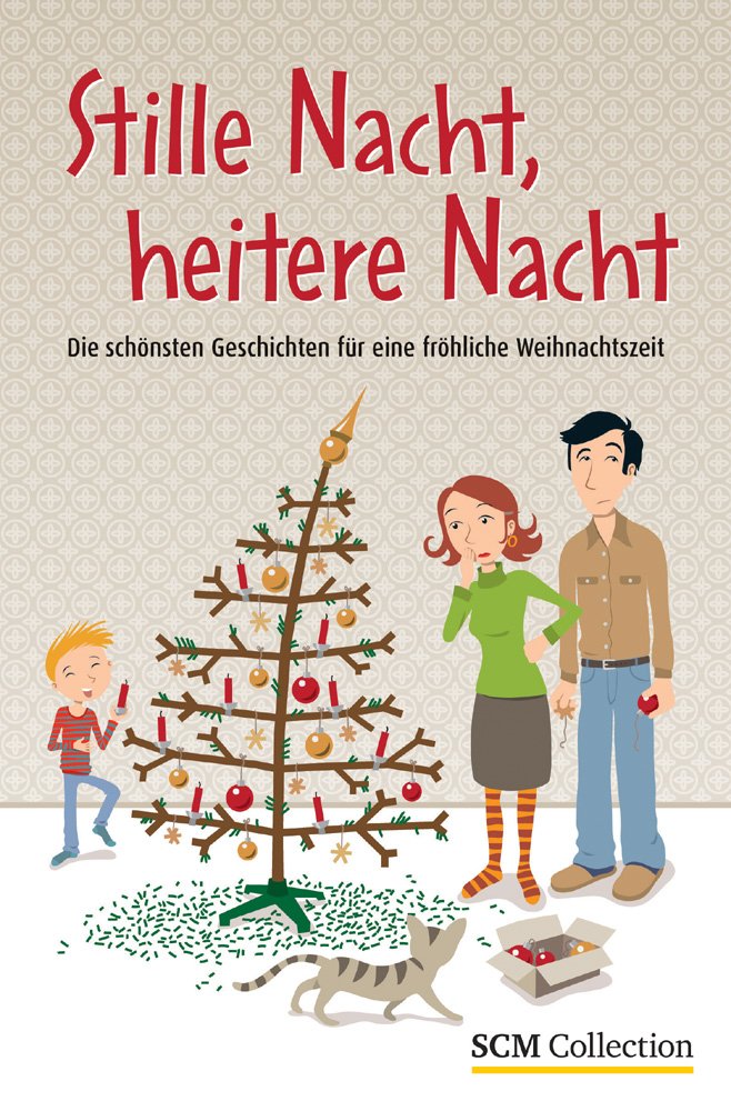 Stille Nacht, heitere Nacht: Die schönsten Geschichten für eine fröhliche Weihnachtszeit Lifestyle