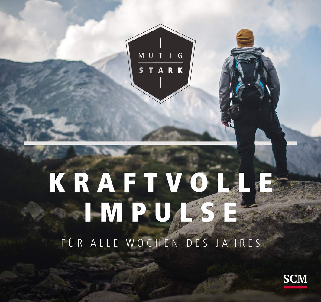 Mutig und stark - Kraftvolle Impulse für alle Wochen des Jahres Living & Furnishing