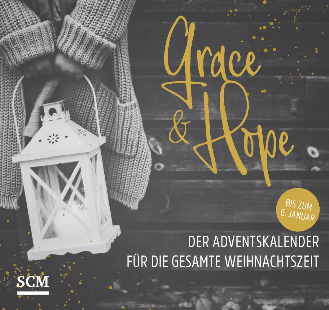 Grace & Hope - Der Adventskalender für die gesamte Weihnachtszeit: Für die gesamte Weihnachtszeit. Bis zum 6. Januar Lifestyle