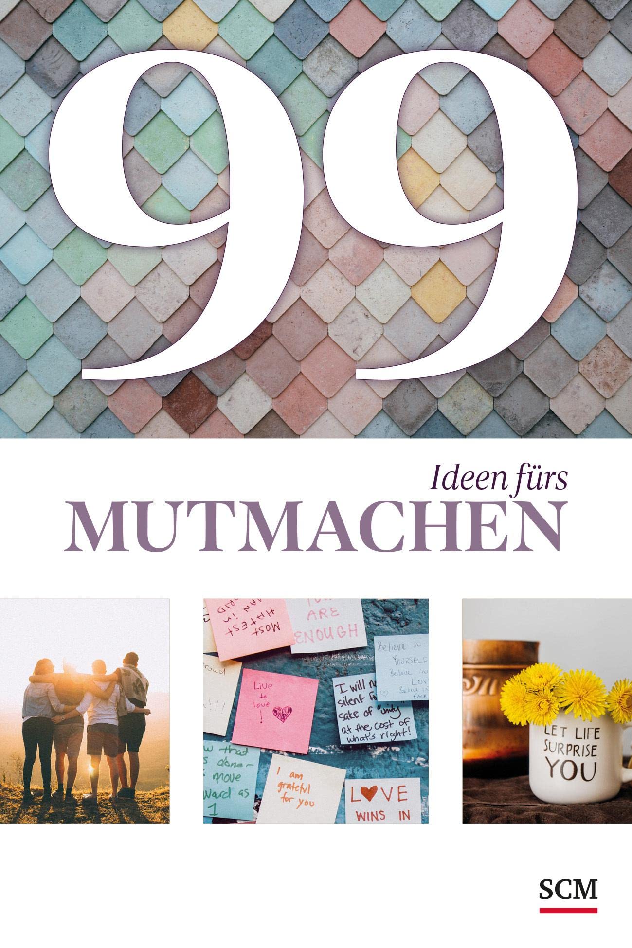 Product Image: 99 Ideen fürs Mutmachen