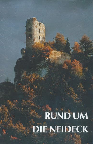 Rund um die Neideck: Markt Wiesenttal - Muggendorf - Streitberg (Schriftenreihe des Fränkische-Schweiz-Vereins: Die Frankische Schweiz - Landschaft und Kultur) Geology & Geography