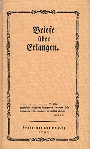 Briefe über Erlangen (Bibliotheca Franconica) Essays & Short Stories