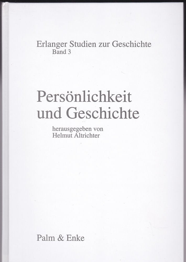 Persönlichkeit und Geschichte (Erlanger Studien zur Geschichte) Books