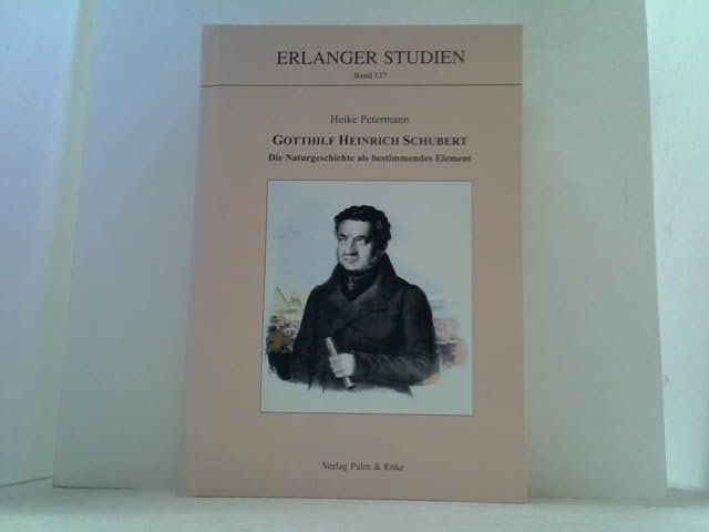 Gotthilf Heinrich Schubert: Die Naturgeschichte als bestimmendes Element (Erlanger Studien) Arts & Music