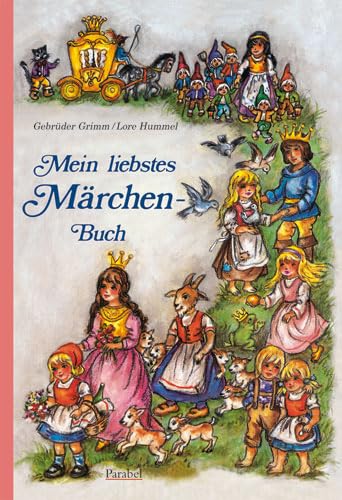 Mein liebstes Märchenbuch: Märchen der Gebrüder Grimm Fairy Tales & Legends