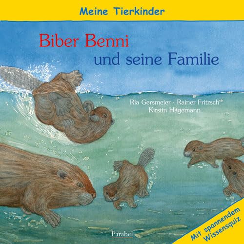 Meine Tierkinder: Biber Benni und seine Familie Natural Sciences