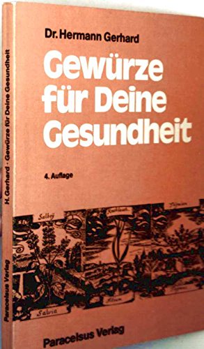 Gewürze für deine Gesundheit : neueste Erkenntnisse, verständl. serviert. Books