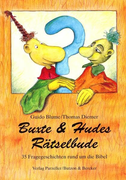 Buxte & Hudes Rätselbude: 35 Fragegeschichten rund um die Bibel Non-fiction