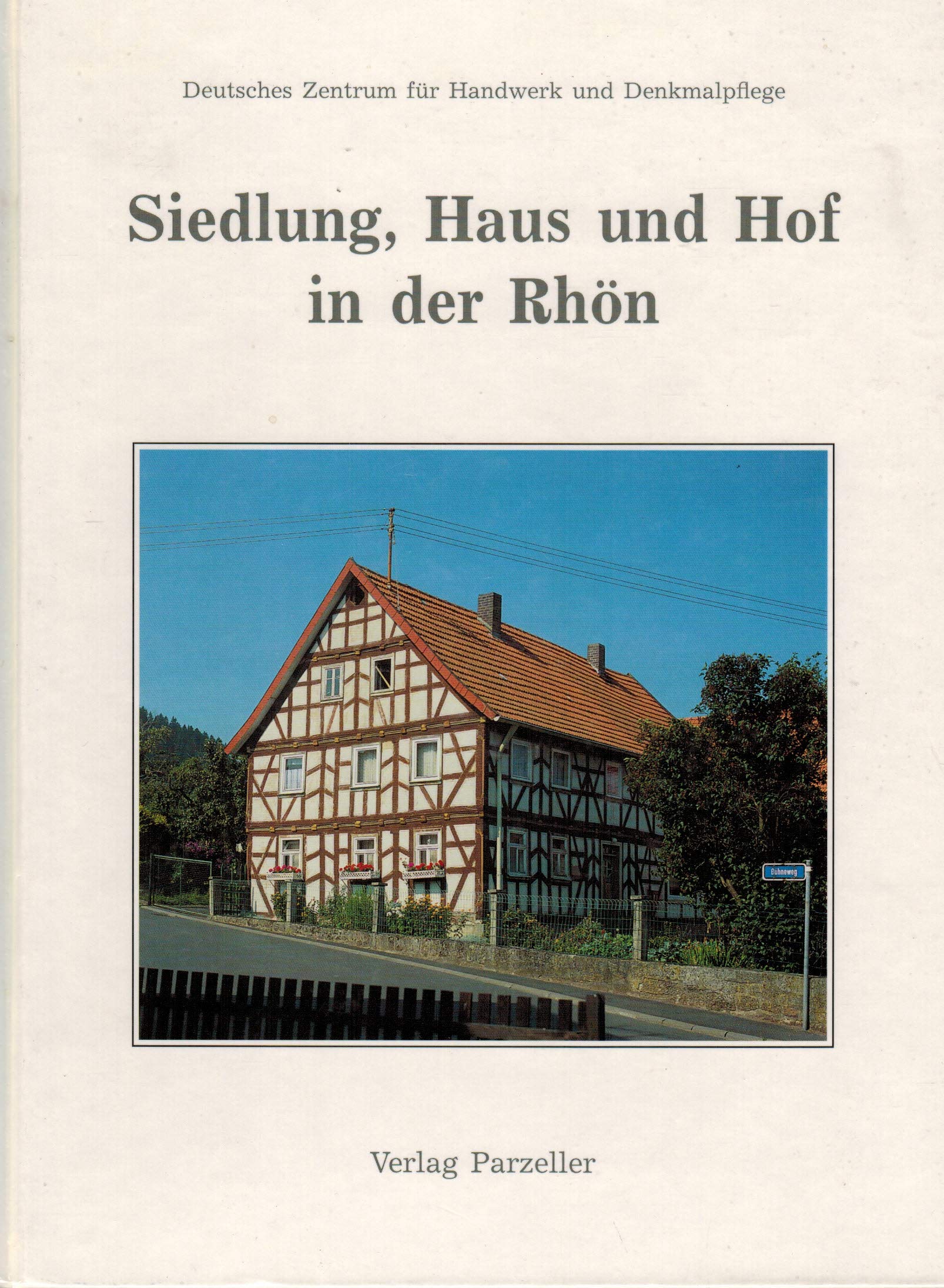 Siedlung, Haus und Hof in der Rhön: Ein Projekt im UNESCO-Biosphärenreservat Rhön gefördert vom Verein Natur- und Lebensraum Rhön (LEADER) Architecture