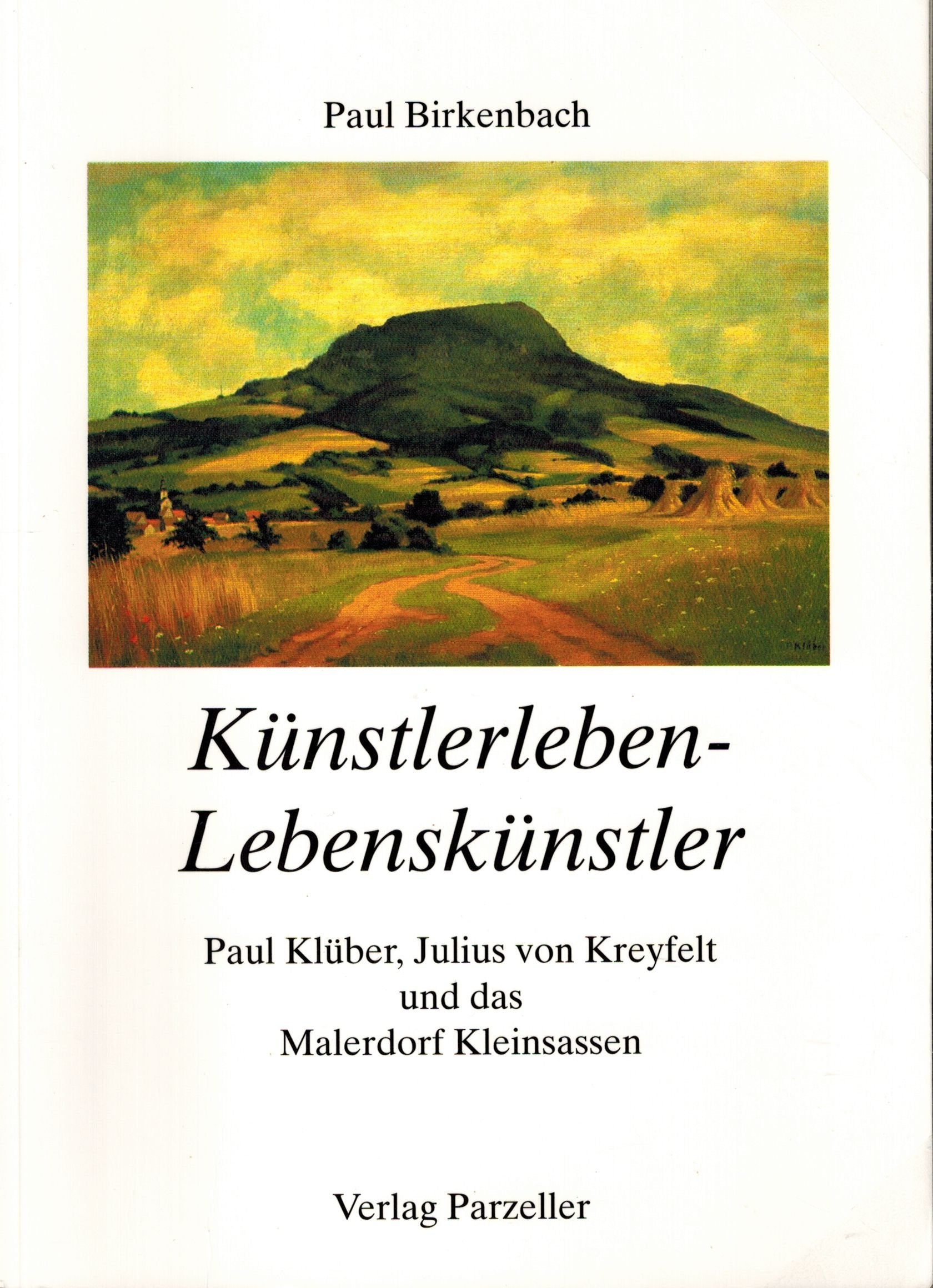 Künstlerleben - Lebenskünstler: Paul Klüber, Julius von Kreyfelt und das Malerdorf Kleinsassen Leisure, Home & Garden