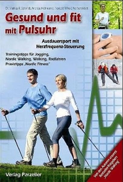 Gesund und fit mit Pulsuhr: Ausdauersport mit Herzfrequenz-Steuerung Health, Nutrition & Fitness