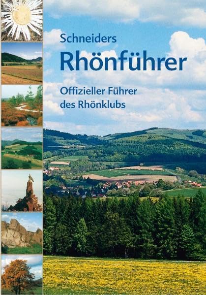 Schneiders Rhönführer: Offizieller Führer des Rhönklubs Leisure, Home & Garden