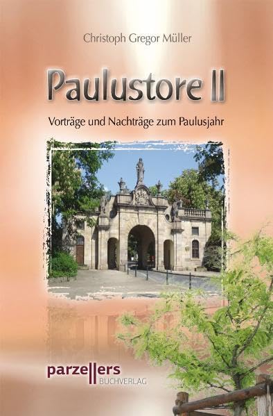 Paulustore II: Vorträge und Nachträge zum Paulusjahr Religion & Esotericism