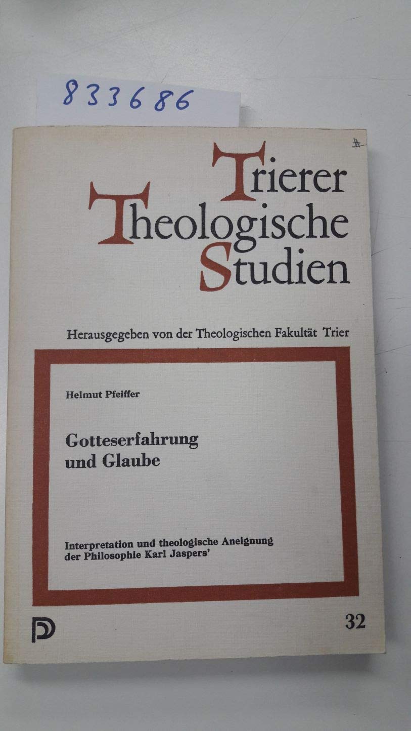 Gotteserfahrung und Glaube. Interpretation und theologische Aneignung der Philosophie Karl Jaspers Books