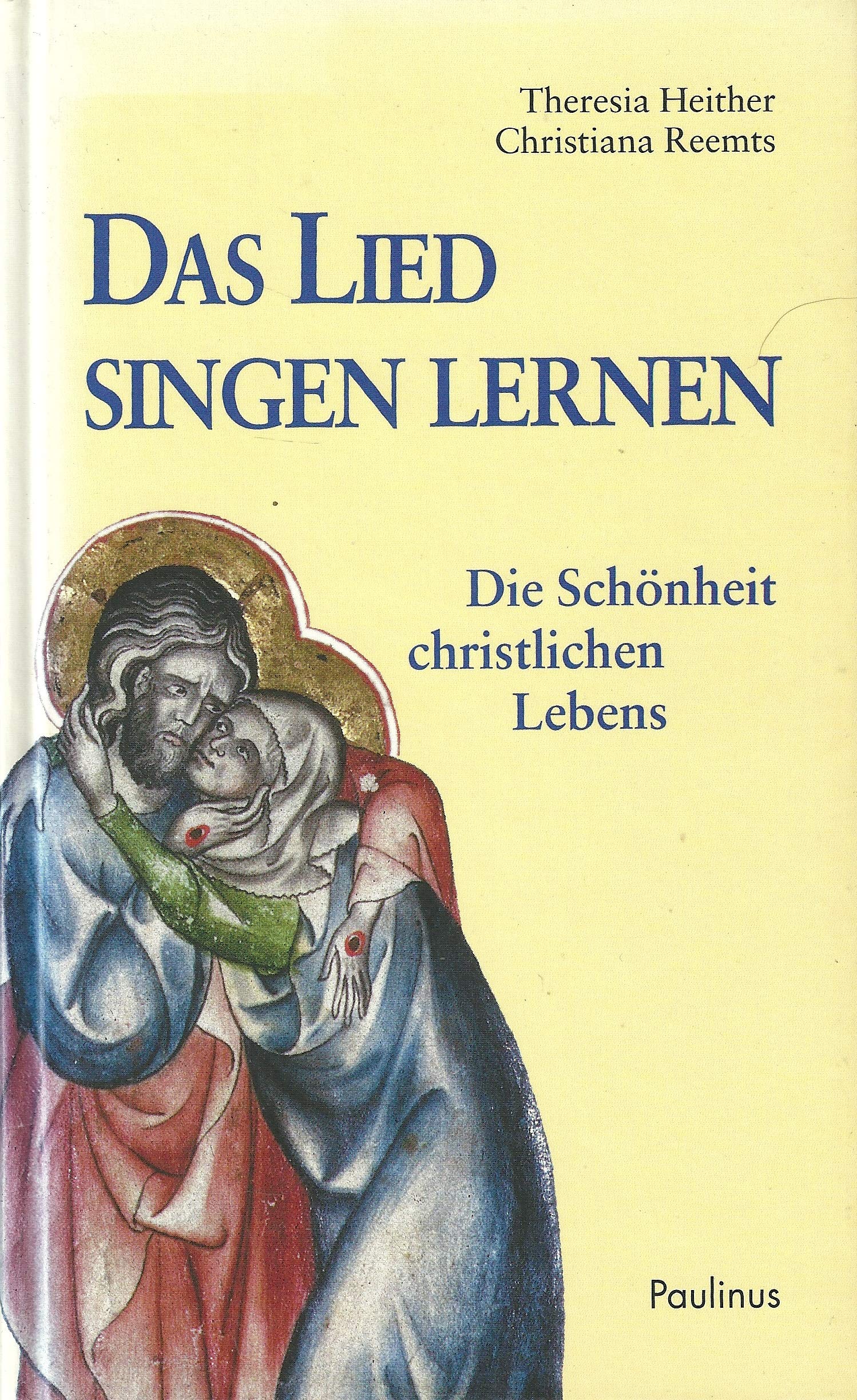 Das Lied singen lernen: Die Schönheit christlichen Lebens Books