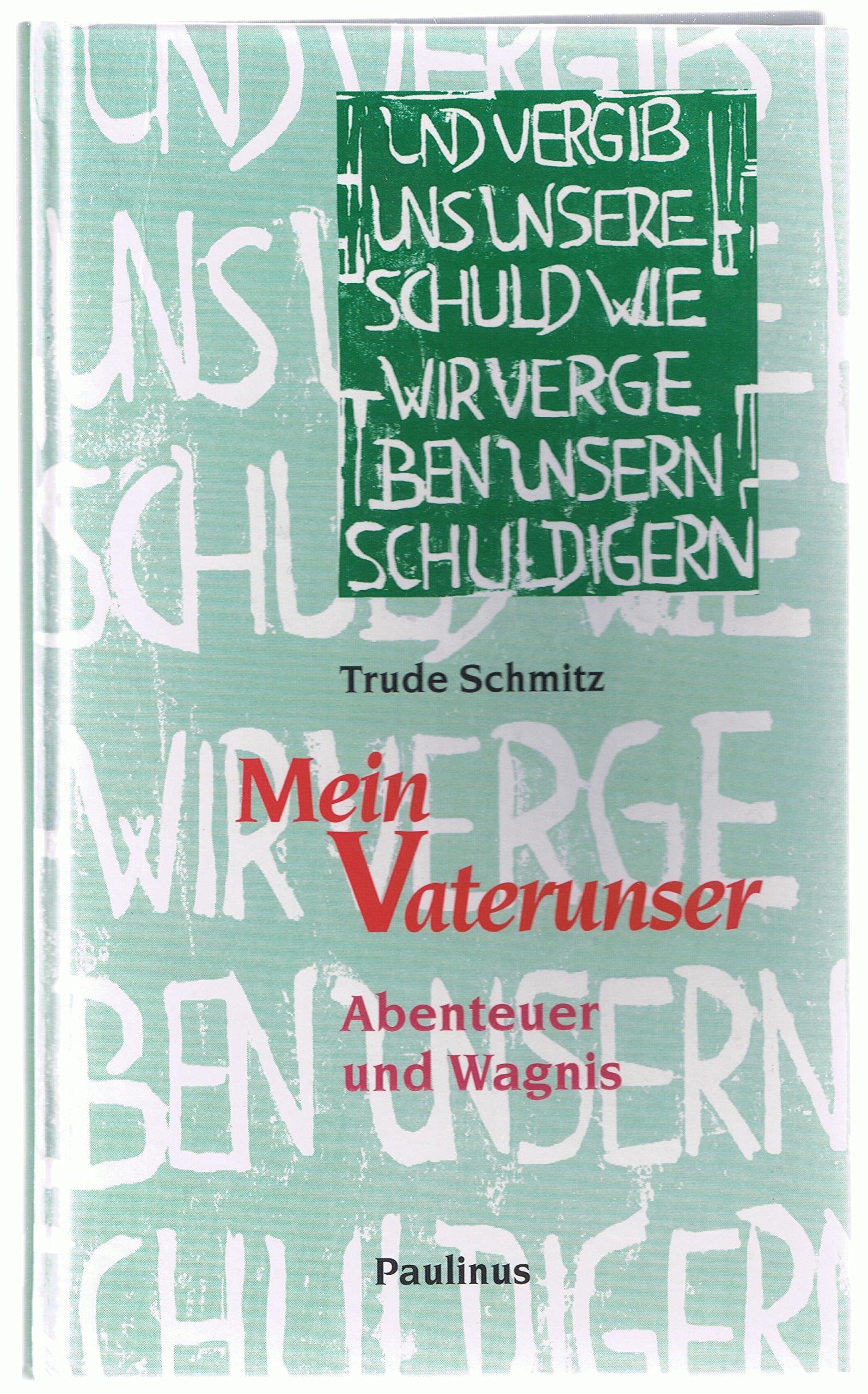 Mein Vaterunser. Abenteuer und Wagnis Books