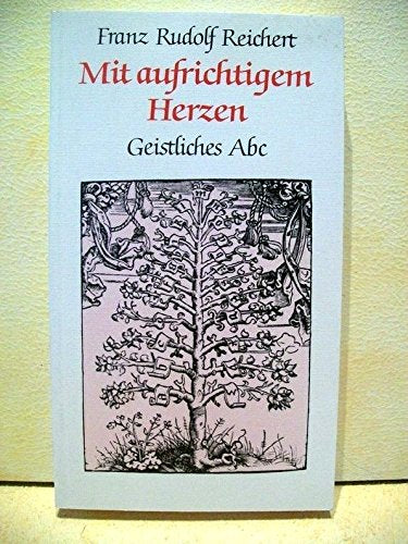 Mit aufrichtigem Herzen. Geistliches Abc Books