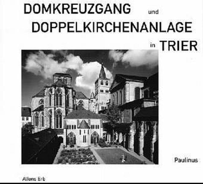 Domkreuzgang und Doppelkirchenanlage in Trier Architecture