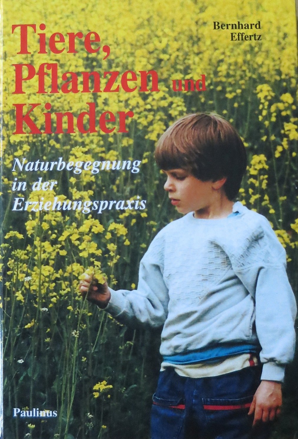 Tiere, Pflanzen und Kinder: Naturbegegnung in der Erziehungspraxis Natural Sciences