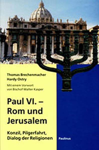 Paul VI. - Rom und Jerusalem: Konzil, Pilgerfahrt, Dialog der Religionen (Schriften des Emil-Frank-Instituts) Religion & Esotericism